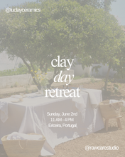 Load image into Gallery viewer, Clay Day Retreat - Rejuvenate, Connect & Create