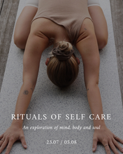 Cargar imagen en el visor de la galería, Rituals of Self Care: An exploration of Mind, Body and Soul - 5.08